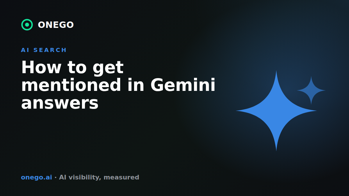 How to get mentioned in Gemini answers — ONEGO
